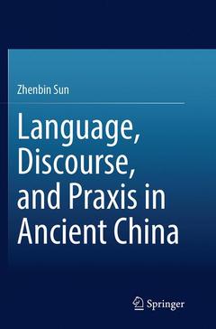 Couverture de l’ouvrage Language, Discourse, and Praxis in Ancient China