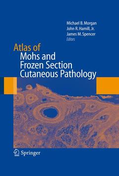 Couverture de l’ouvrage Atlas of Mohs and Frozen Section Cutaneous Pathology