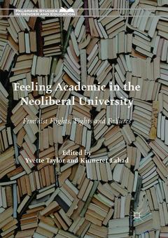 Couverture de l’ouvrage Feeling Academic in the Neoliberal University