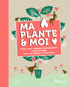 Cover of the book Ma plante et moi