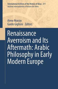 Couverture de l’ouvrage Renaissance Averroism and Its Aftermath: Arabic Philosophy in Early Modern Europe