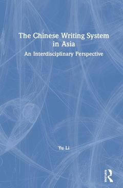 Cover of the book The Chinese Writing System in Asia