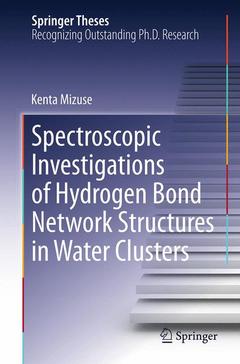 Couverture de l’ouvrage Spectroscopic Investigations of Hydrogen Bond Network Structures in Water Clusters