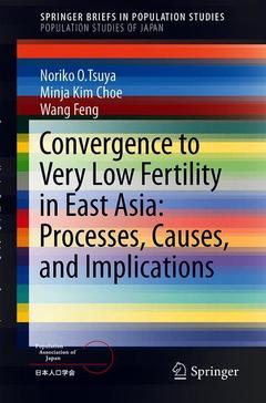 Cover of the book Convergence to Very Low Fertility in East Asia: Processes, Causes, and Implications
