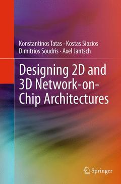 Couverture de l’ouvrage Designing 2D and 3D Network-on-Chip Architectures