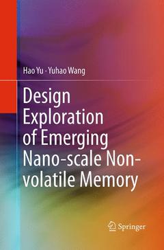 Couverture de l’ouvrage Design Exploration of Emerging Nano-scale Non-volatile Memory