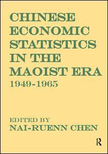 Couverture de l’ouvrage Chinese Economic Statistics in the Maoist Era