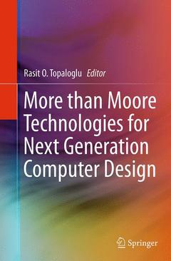 Couverture de l’ouvrage More than Moore Technologies for Next Generation Computer Design