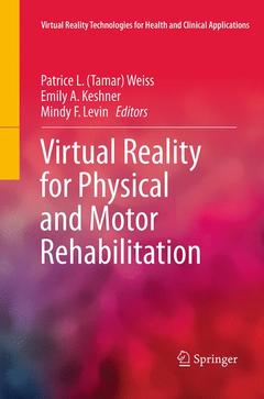 Couverture de l’ouvrage Virtual Reality for Physical and Motor Rehabilitation