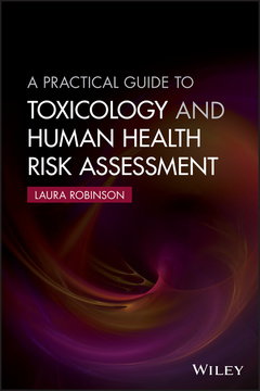 Couverture de l’ouvrage A Practical Guide to Toxicology and Human Health Risk Assessment