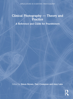 Couverture de l’ouvrage Clinical Photography — Theory and Practice
