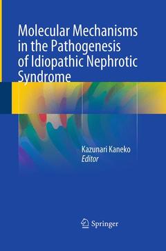 Couverture de l’ouvrage Molecular Mechanisms in the Pathogenesis of Idiopathic Nephrotic Syndrome