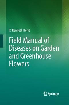 Couverture de l’ouvrage Field Manual of Diseases on Garden and Greenhouse Flowers