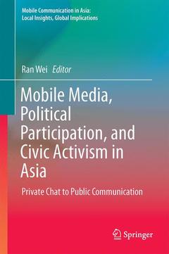 Couverture de l’ouvrage Mobile Media, Political Participation, and Civic Activism in Asia