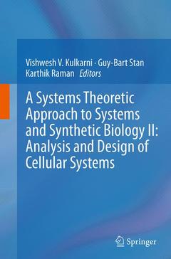 Cover of the book A Systems Theoretic Approach to Systems and Synthetic Biology II: Analysis and Design of Cellular Systems