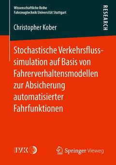Cover of the book Stochastische Verkehrsflusssimulation auf Basis von Fahrerverhaltensmodellen zur Absicherung automatisierter Fahrfunktionen