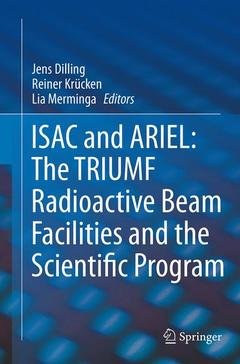 Couverture de l’ouvrage ISAC and ARIEL: The TRIUMF Radioactive Beam Facilities and the Scientific Program