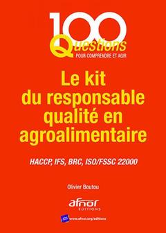 Couverture de l’ouvrage Le kit du responsable qualité en agroalimentaire