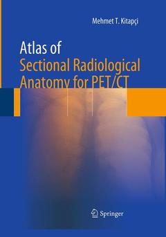 Couverture de l’ouvrage Atlas of Sectional Radiological Anatomy for PET/CT
