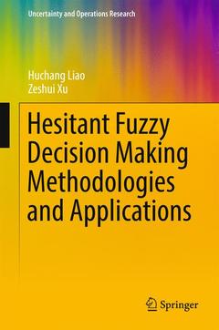 Couverture de l’ouvrage Hesitant Fuzzy Decision Making Methodologies and Applications 