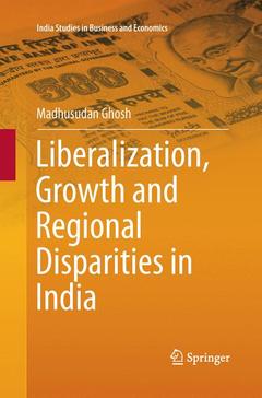 Couverture de l’ouvrage Liberalization, Growth and Regional Disparities in India
