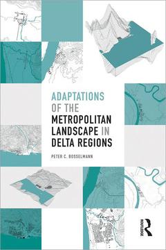 Couverture de l’ouvrage Adaptations of the Metropolitan Landscape in Delta Regions