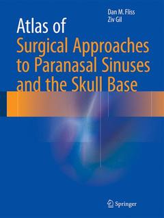 Couverture de l’ouvrage Atlas of Surgical Approaches to Paranasal Sinuses and the Skull Base
