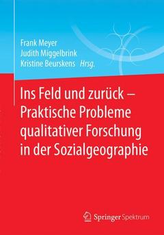 Couverture de l’ouvrage Ins Feld und zurück - Praktische Probleme qualitativer Forschung in der Sozialgeographie