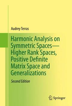 Couverture de l’ouvrage Harmonic Analysis on Symmetric Spaces—Higher Rank Spaces, Positive Definite Matrix Space and Generalizations