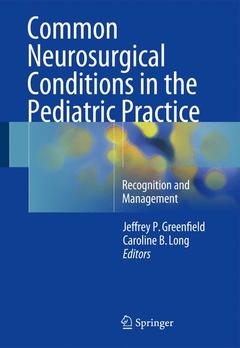Couverture de l’ouvrage Common Neurosurgical Conditions in the Pediatric Practice