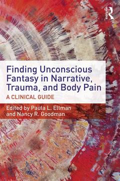 Couverture de l’ouvrage Finding Unconscious Fantasy in Narrative, Trauma, and Body Pain
