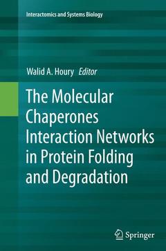 Couverture de l’ouvrage The Molecular Chaperones Interaction Networks in Protein Folding and Degradation