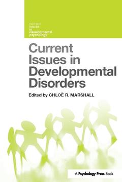 Couverture de l’ouvrage Current Issues in Developmental Disorders