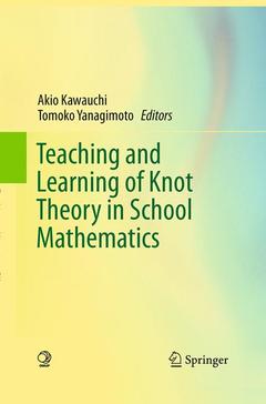 Couverture de l’ouvrage Teaching and Learning of Knot Theory in School Mathematics