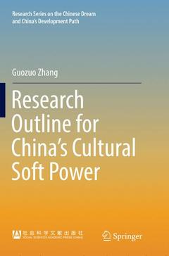 Couverture de l’ouvrage Research Outline for China's Cultural Soft Power