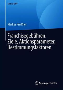 Couverture de l’ouvrage Franchisegebühren: Ziele, Aktionsparameter, Bestimmungsfaktoren