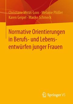 Cover of the book Normative Orientierungen in Berufs- und Lebensentwürfen junger Frauen