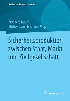 Couverture de l’ouvrage Sicherheitsproduktion zwischen Staat, Markt und Zivilgesellschaft