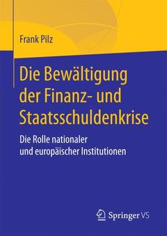 Couverture de l’ouvrage Die Bewältigung der Finanz- und Staatsschuldenkrise