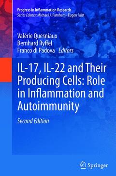 Couverture de l’ouvrage IL-17, IL-22 and Their Producing Cells: Role in Inflammation and Autoimmunity