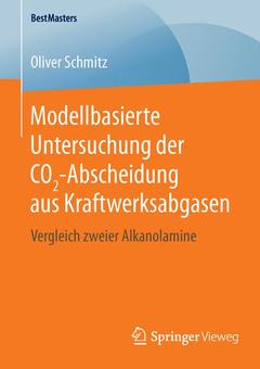 Couverture de l’ouvrage Modellbasierte Untersuchung der CO2-Abscheidung aus Kraftwerksabgasen