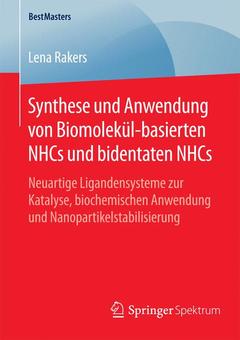 Couverture de l’ouvrage Synthese und Anwendung von Biomolekül-basierten NHCs und bidentaten NHCs