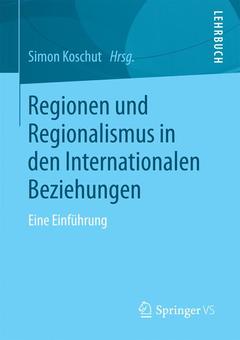Couverture de l’ouvrage Regionen und Regionalismus in den Internationalen Beziehungen