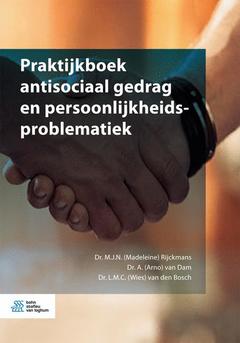 Cover of the book Praktijkboek antisociaal gedrag en persoonlijkheidsproblematiek