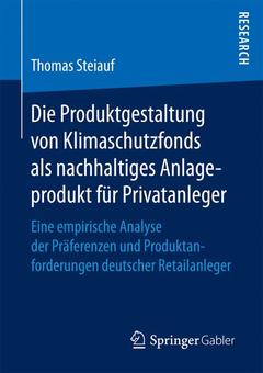 Cover of the book Die Produktgestaltung von Klimaschutzfonds als nachhaltiges Anlageprodukt für Privatanleger