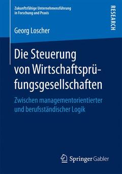 Couverture de l’ouvrage Die Steuerung von Wirtschaftsprüfungsgesellschaften