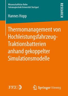 Couverture de l’ouvrage Thermomanagement von Hochleistungsfahrzeug-Traktionsbatterien anhand gekoppelter Simulationsmodelle