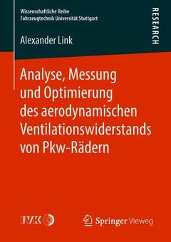 Cover of the book Analyse, Messung und Optimierung des aerodynamischen Ventilationswiderstands von Pkw-Rädern
