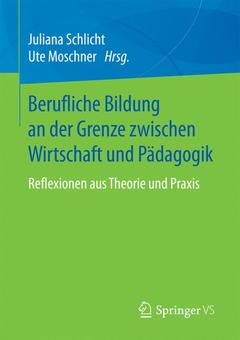 Cover of the book Berufliche Bildung an der Grenze zwischen Wirtschaft und Pädagogik