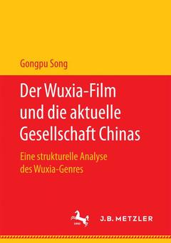 Cover of the book Der Wuxia-Film und die aktuelle Gesellschaft Chinas